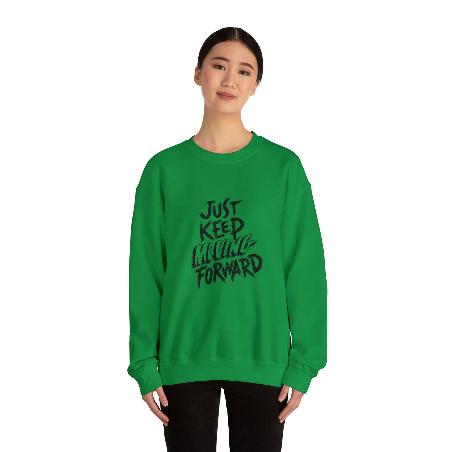 JUST KEEP MOVING FORWARD beautiful  Heavy Blend™ Crewneck Sweatshirt for Men and Women