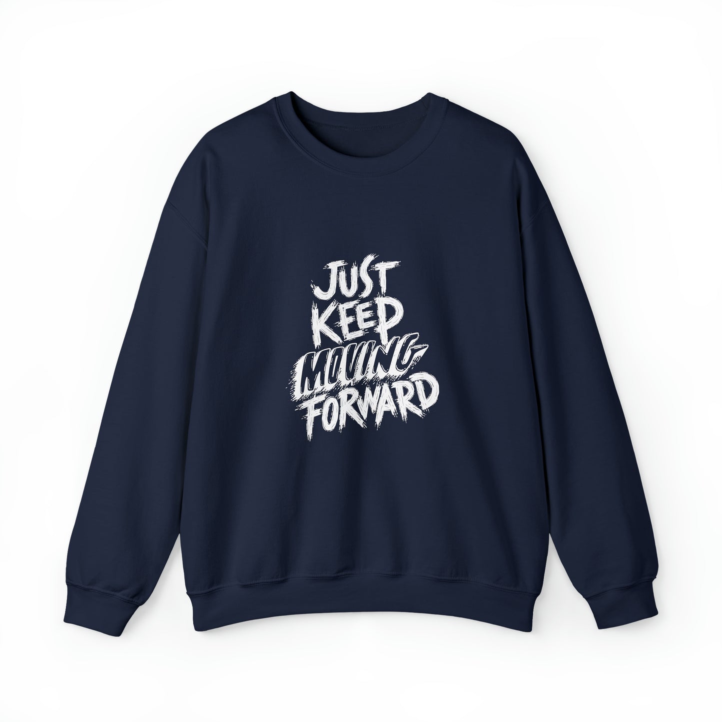 JUST KEEP MOVING FORWARD beautiful  Heavy Blend™ Crewneck Sweatshirt for Men and Women