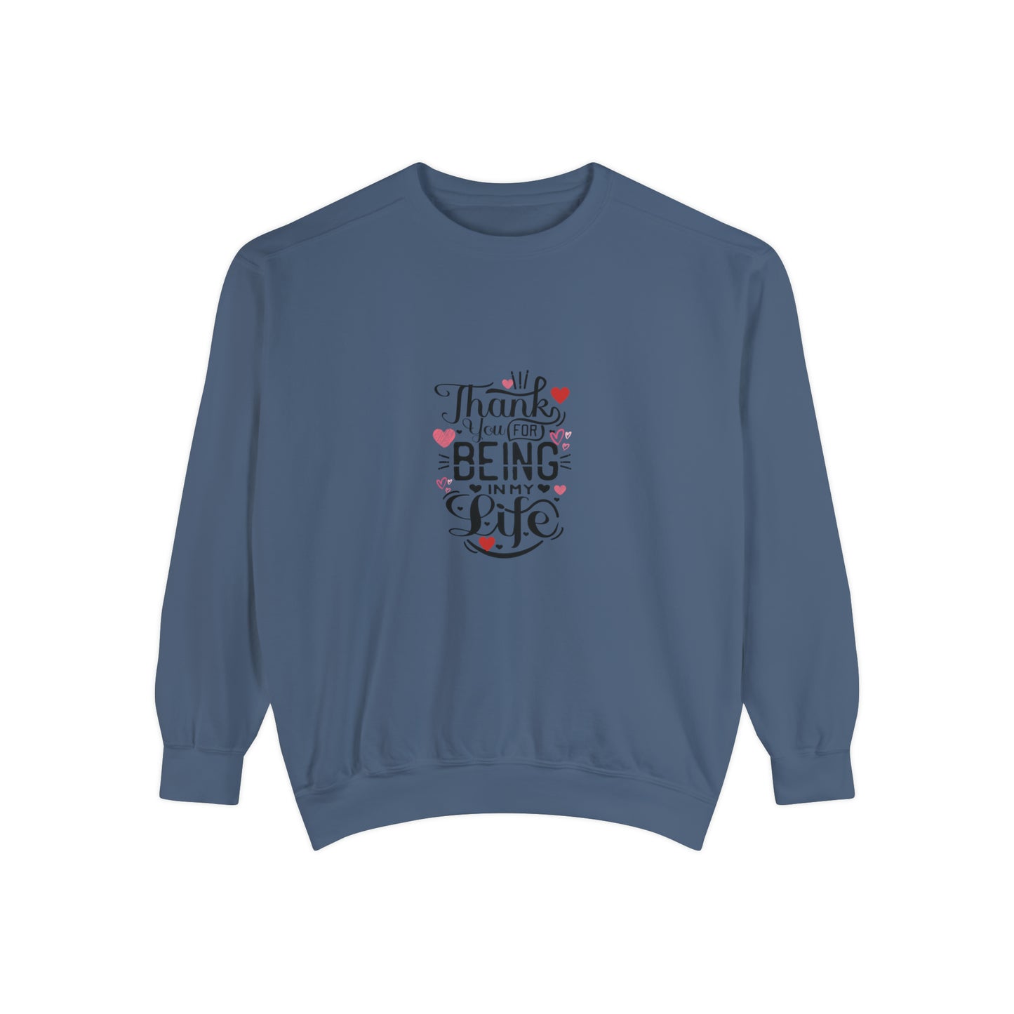 Thank you for being in my life valentine's special heavy Sweatshirt for men and women