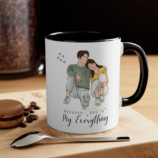 Valentine's day special because you're my everything Coffee Mug, 11oz