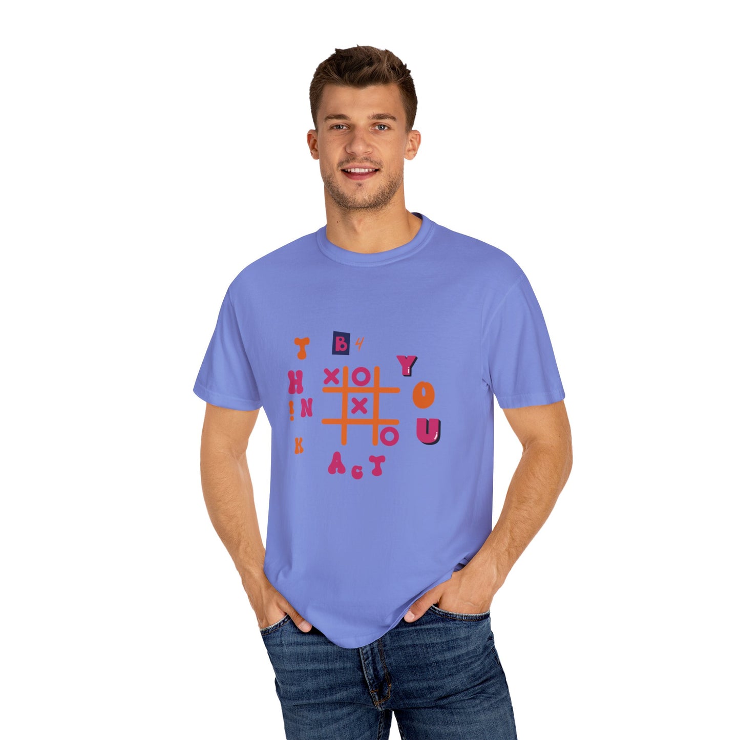 Playful and Colourful think before you act T-shirt for men and women