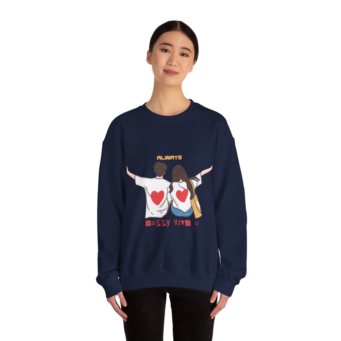 Always happy with you, Valentine's specials Crewneck Sweatshirt for men and women