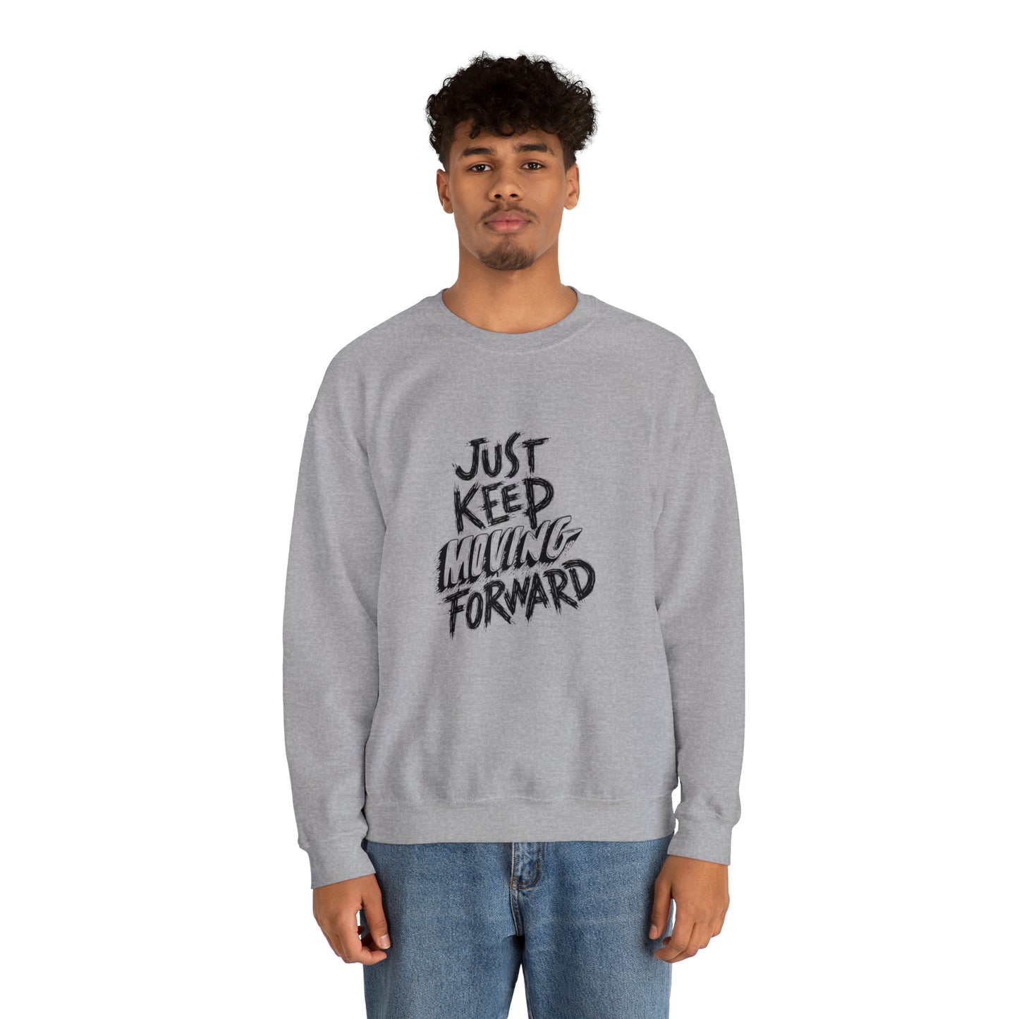 JUST KEEP MOVING FORWARD beautiful  Heavy Blend™ Crewneck Sweatshirt for Men and Women