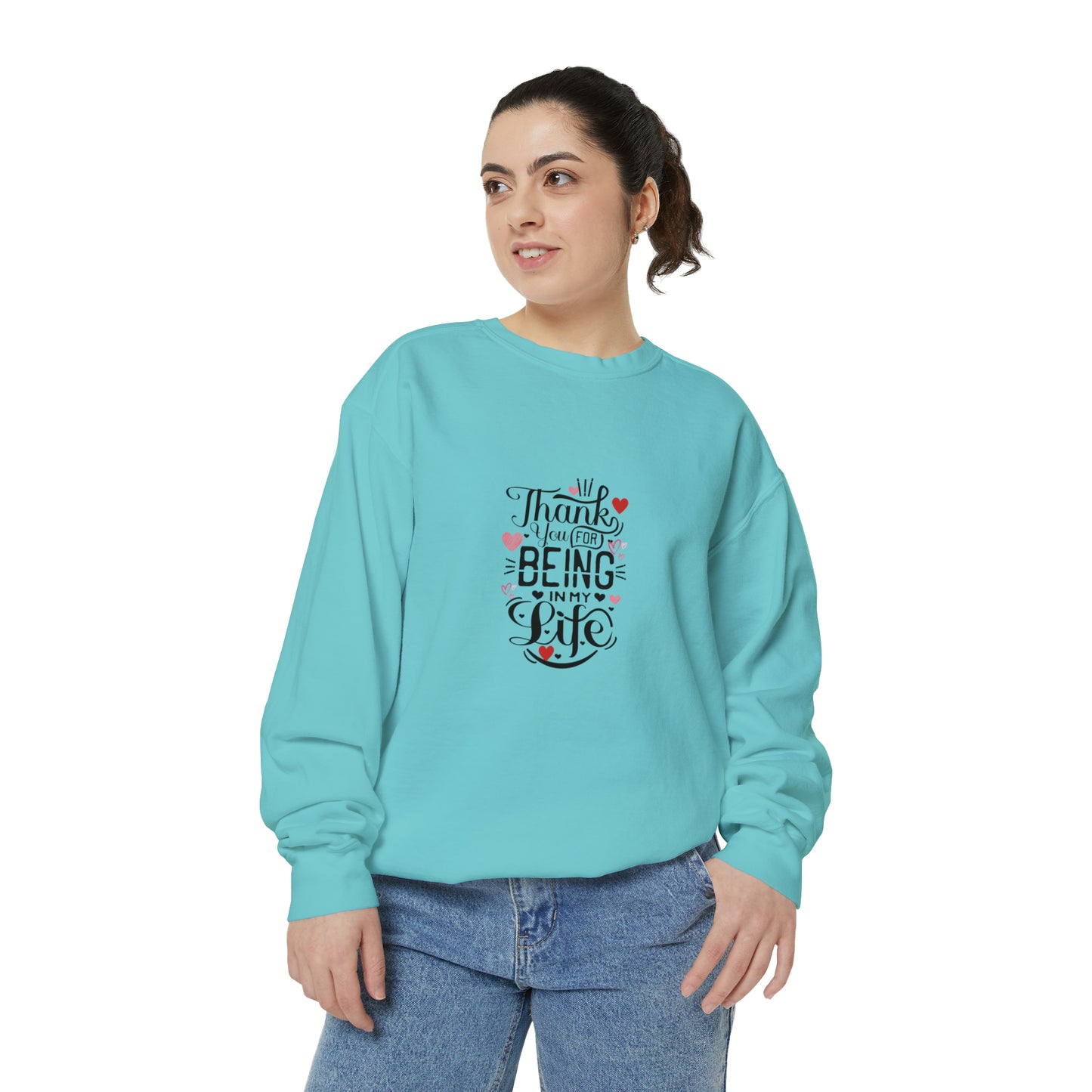 Thank you for being in my life valentine's special heavy Sweatshirt for men and women