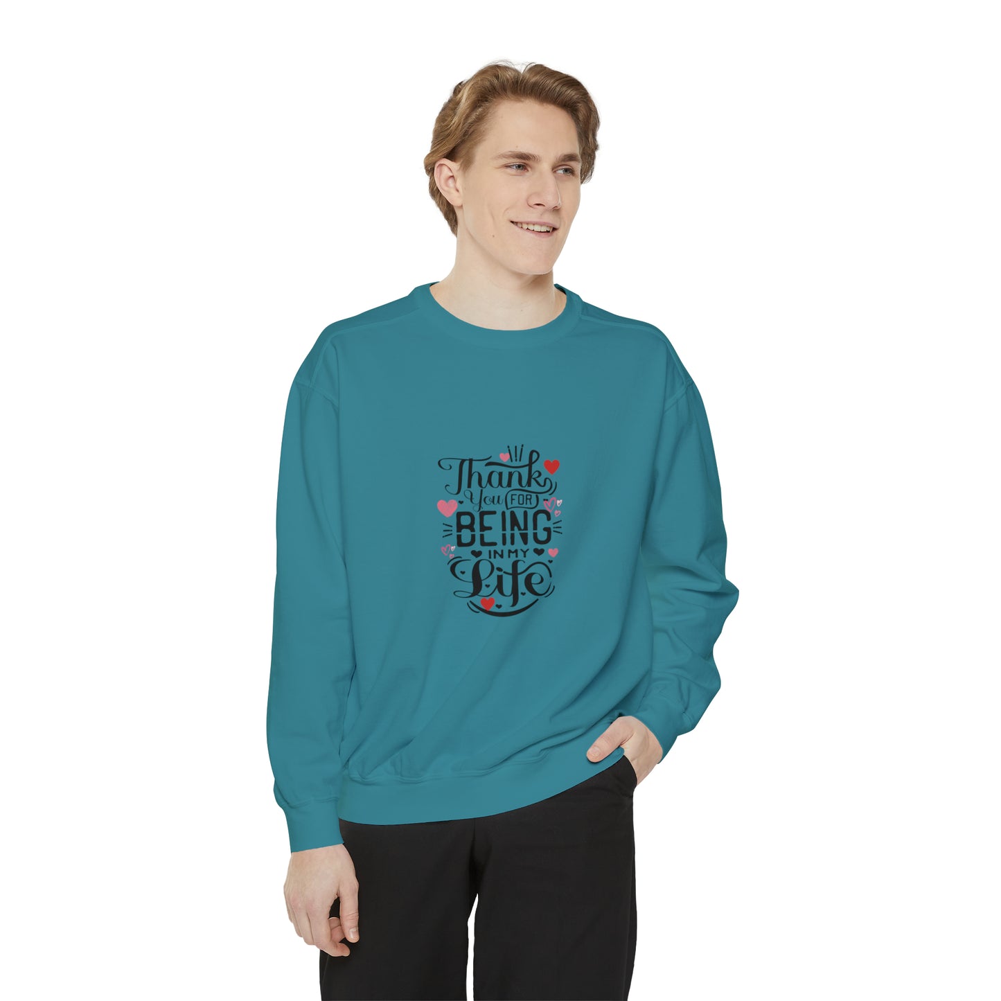 Thank you for being in my life valentine's special heavy Sweatshirt for men and women