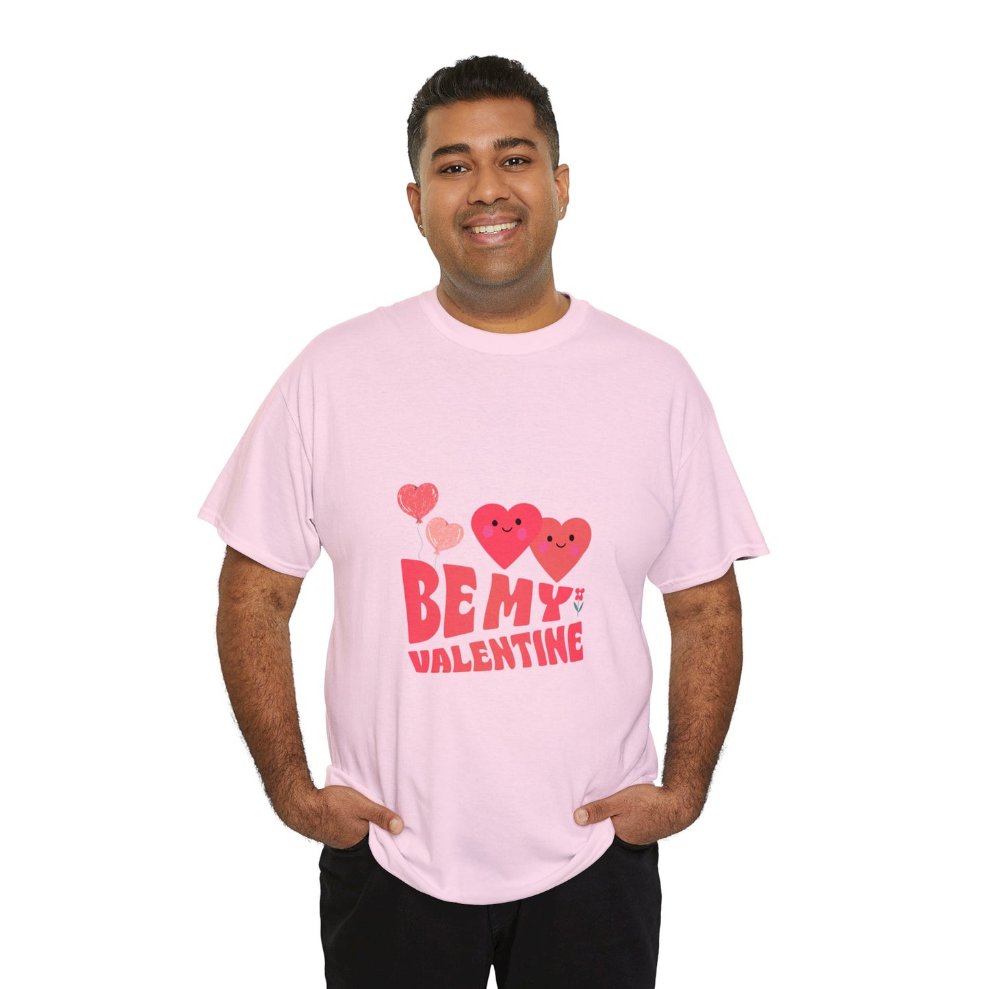 Be my valentine Heavy Cotton Tee for men and women