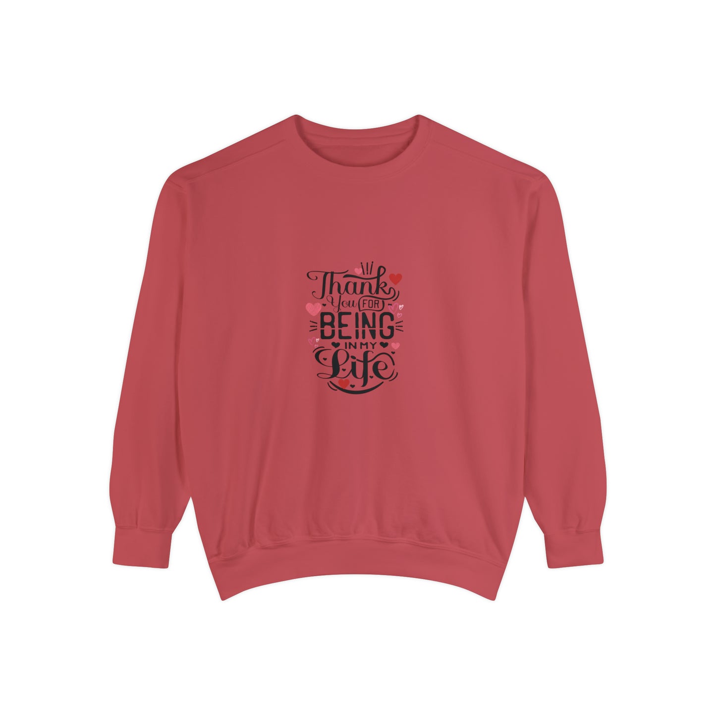 Thank you for being in my life valentine's special heavy Sweatshirt for men and women