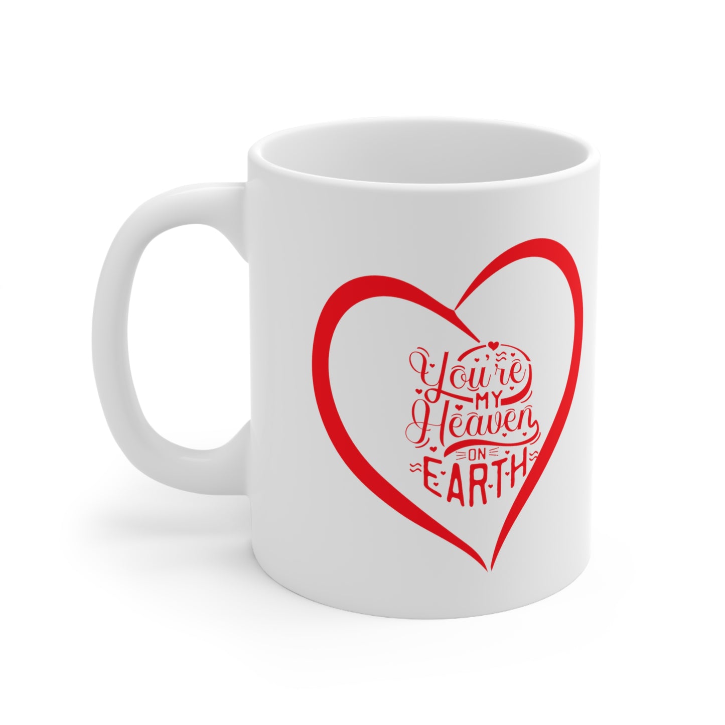 You're my heaven on earth Valentine's special coffee Mug