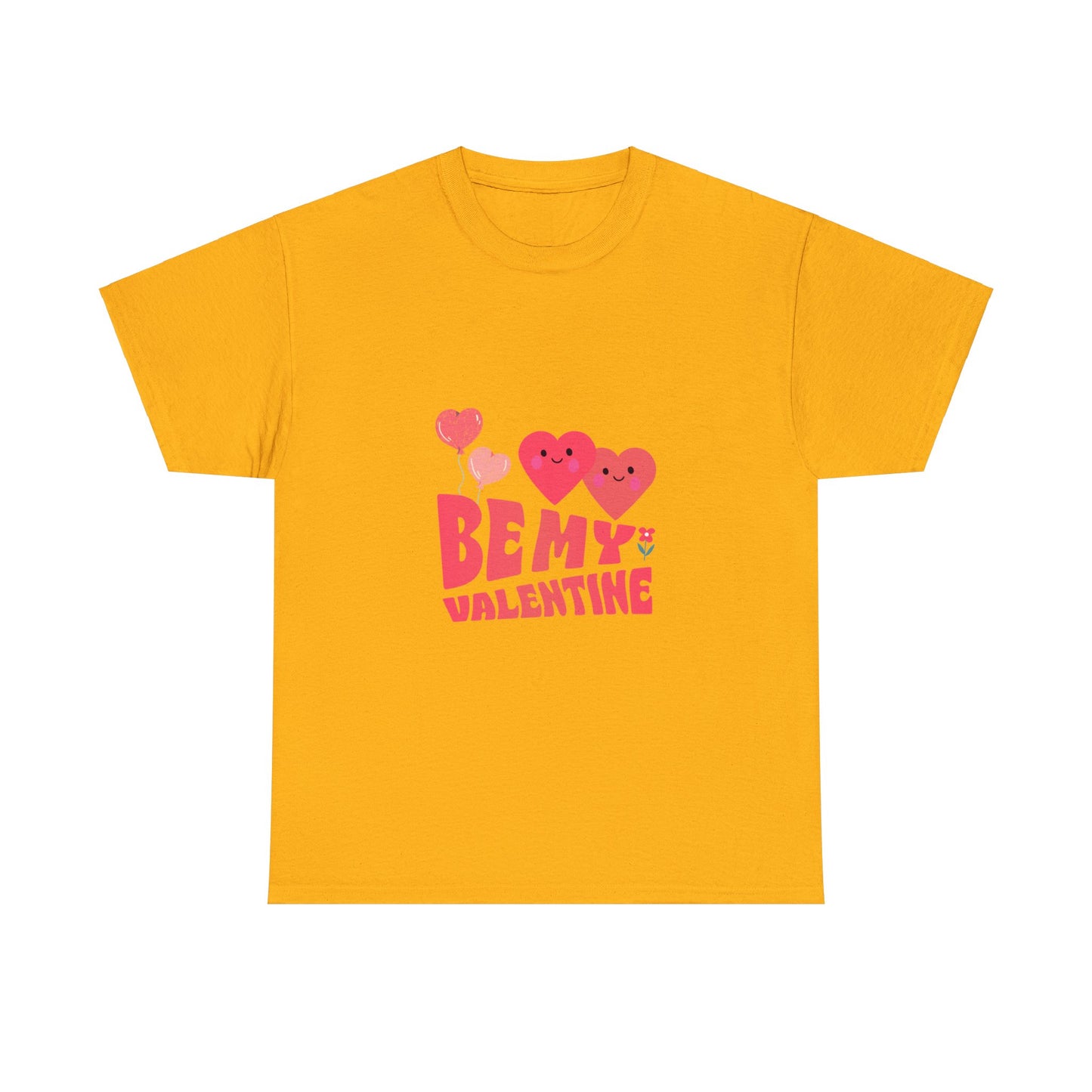 Be my valentine Heavy Cotton Tee for men and women