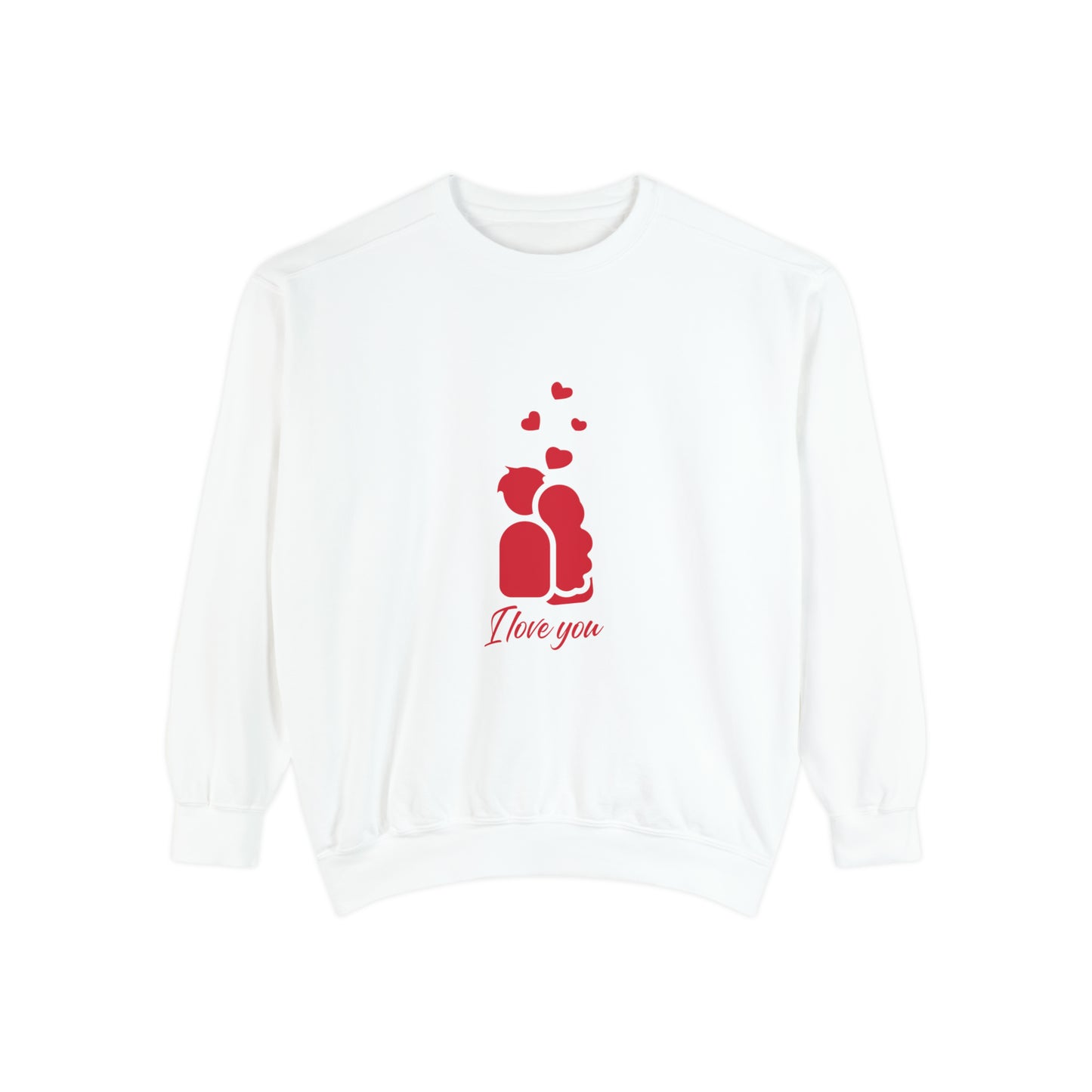 I love you Sweatshirt for men and women