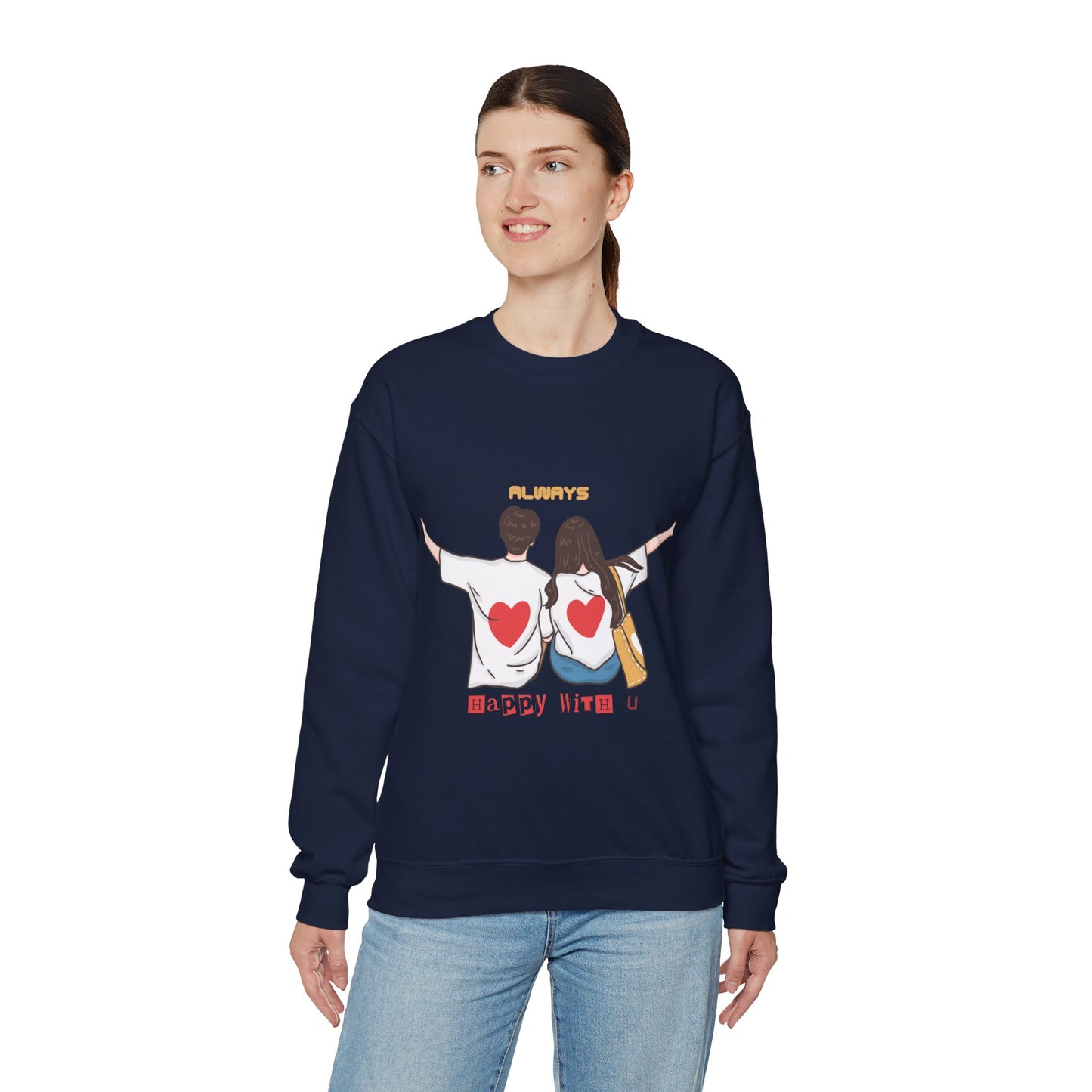 Always happy with you, Valentine's specials Crewneck Sweatshirt for men and women