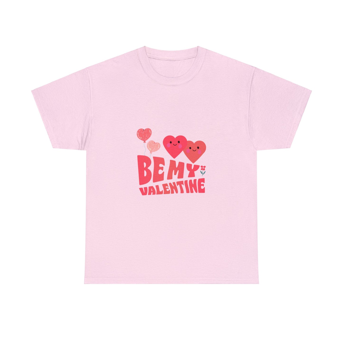 Be my valentine Heavy Cotton Tee for men and women