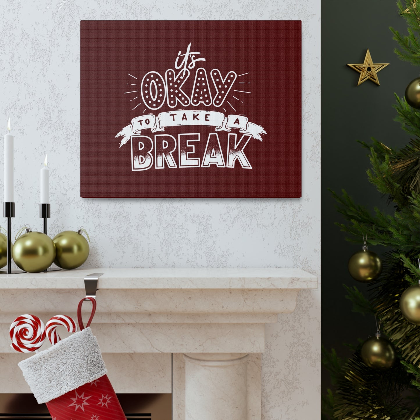 Its okay to take a break Motivational Canvas Gallery Wraps