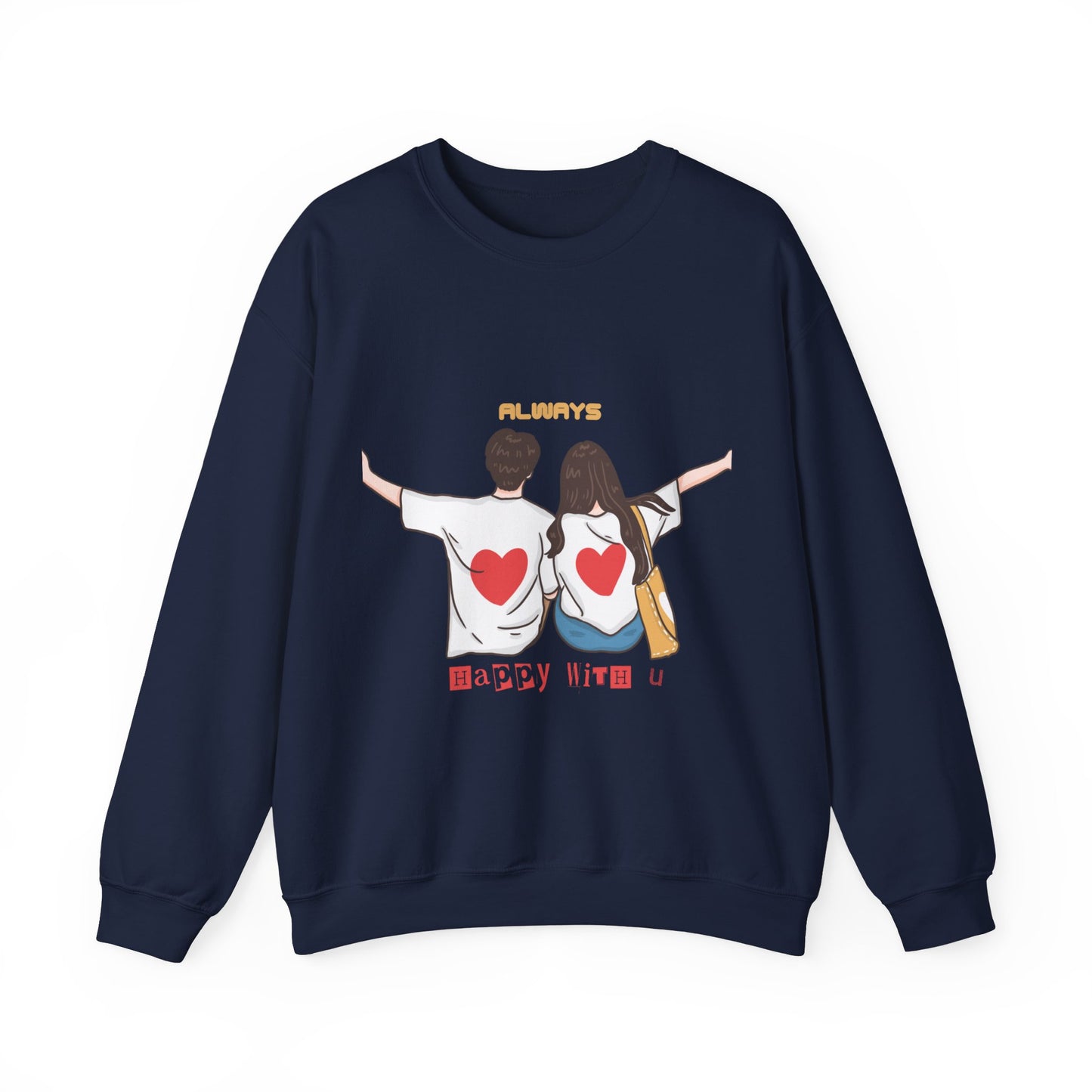 Always happy with you, Valentine's specials Crewneck Sweatshirt for men and women