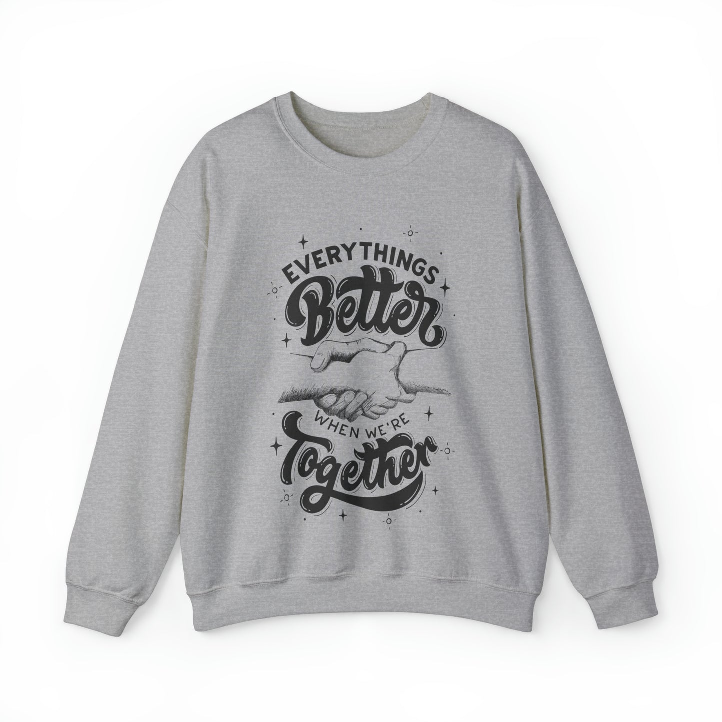 Everything is better together Heavy Blend™ Crewneck Sweatshirt