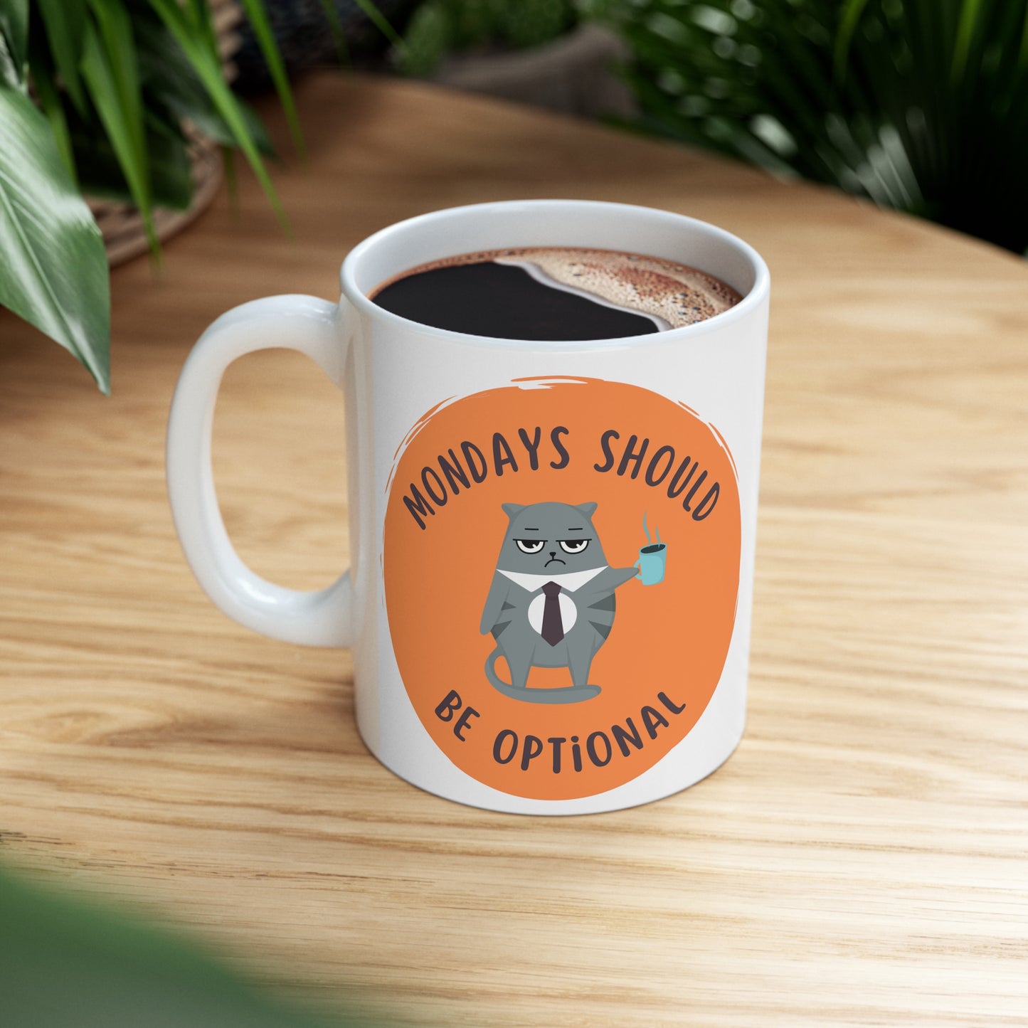 Monday's should be optional cool Coffee Mug 11oz