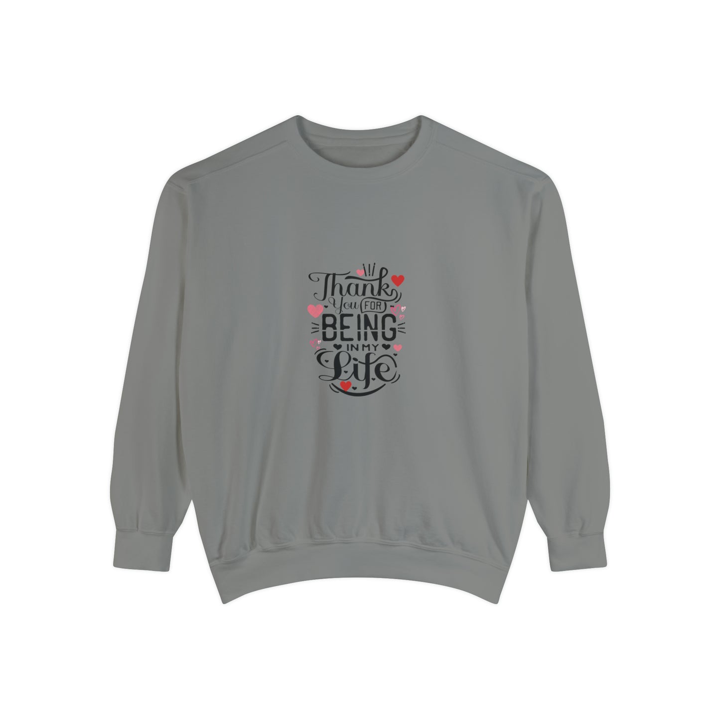 Thank you for being in my life valentine's special heavy Sweatshirt for men and women