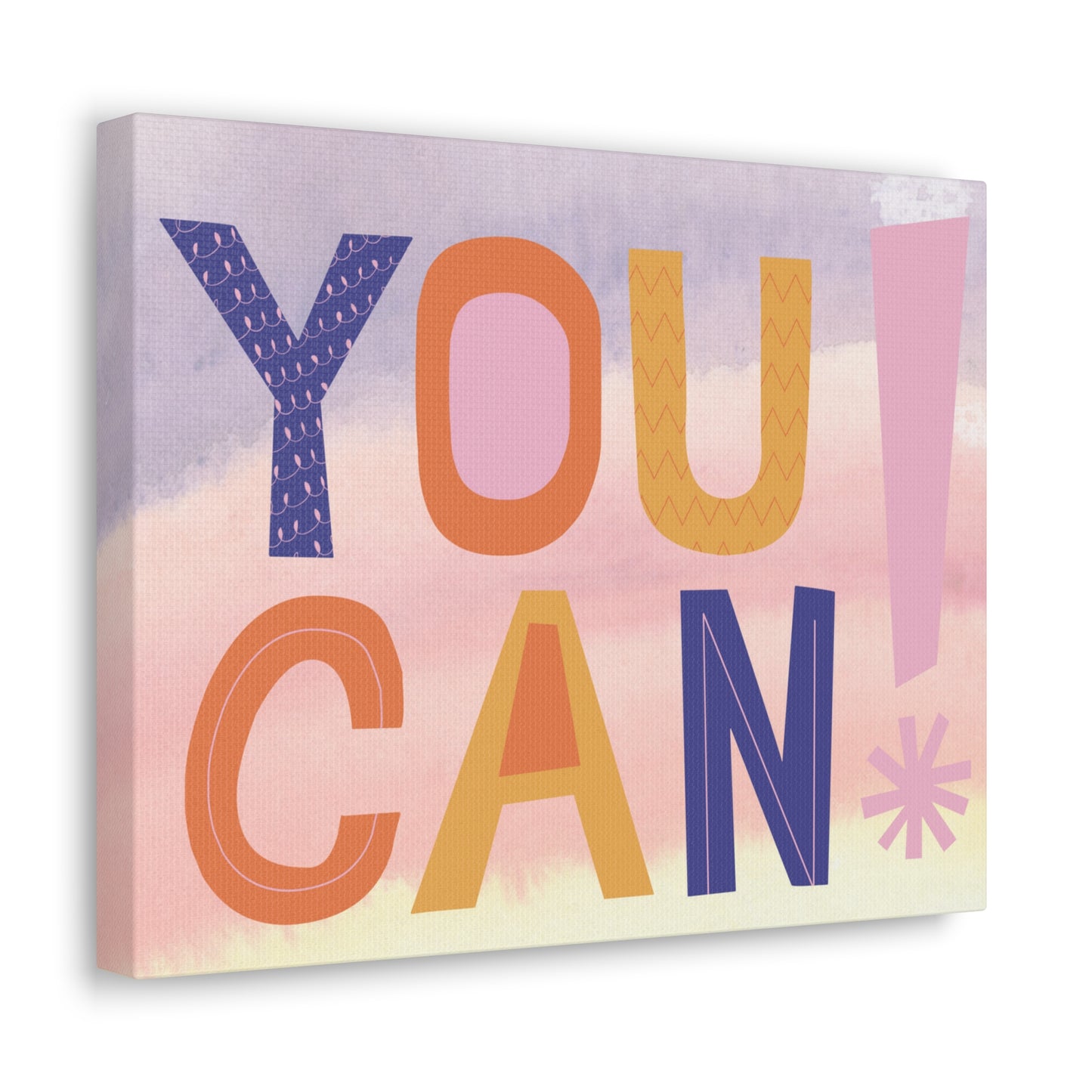 Motivational You can! Canvas Gallery Wraps