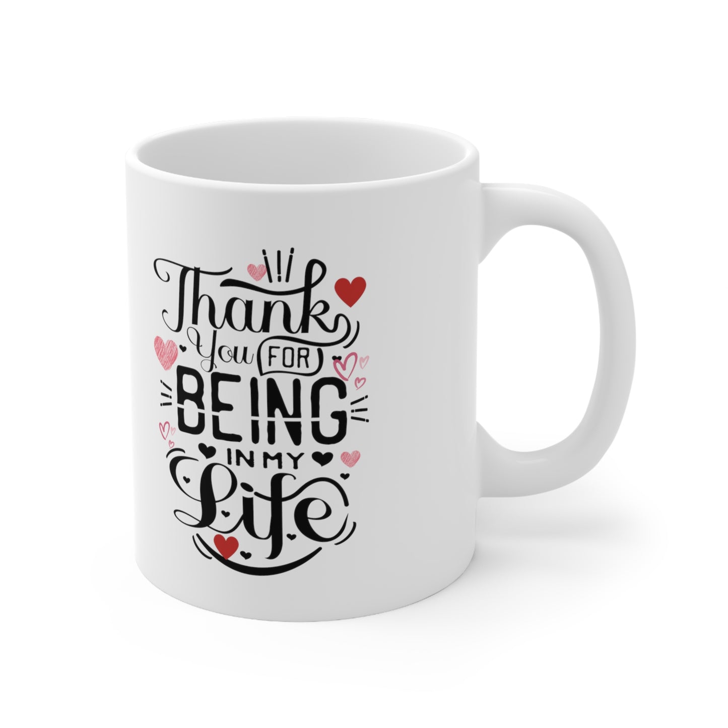 Thank you for being in my life valentine's special coffee Mug 11oz