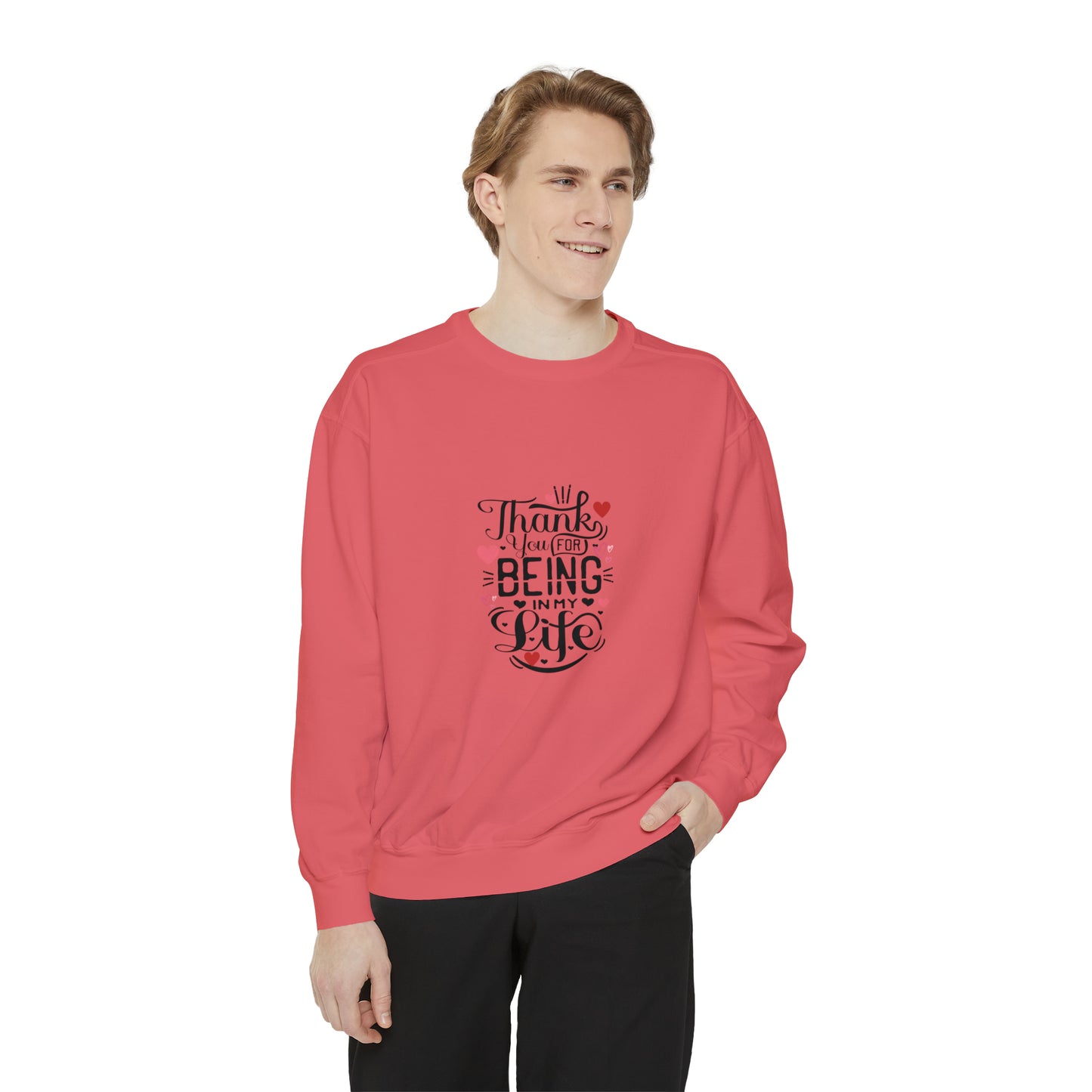 Thank you for being in my life valentine's special heavy Sweatshirt for men and women