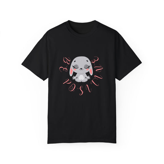 Cute Bunny Be positive T-shirt for women