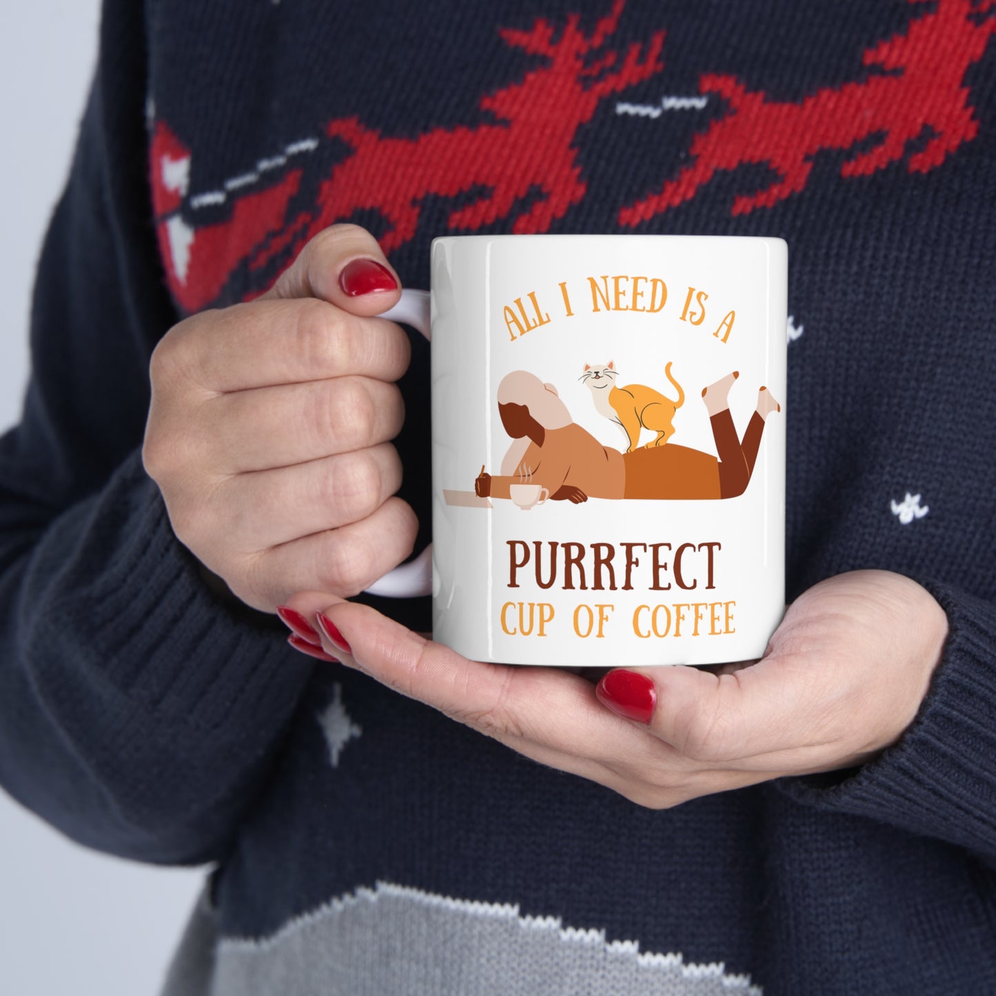 All i need is a purrfect Coffee Cute Coffee Mug 11oz