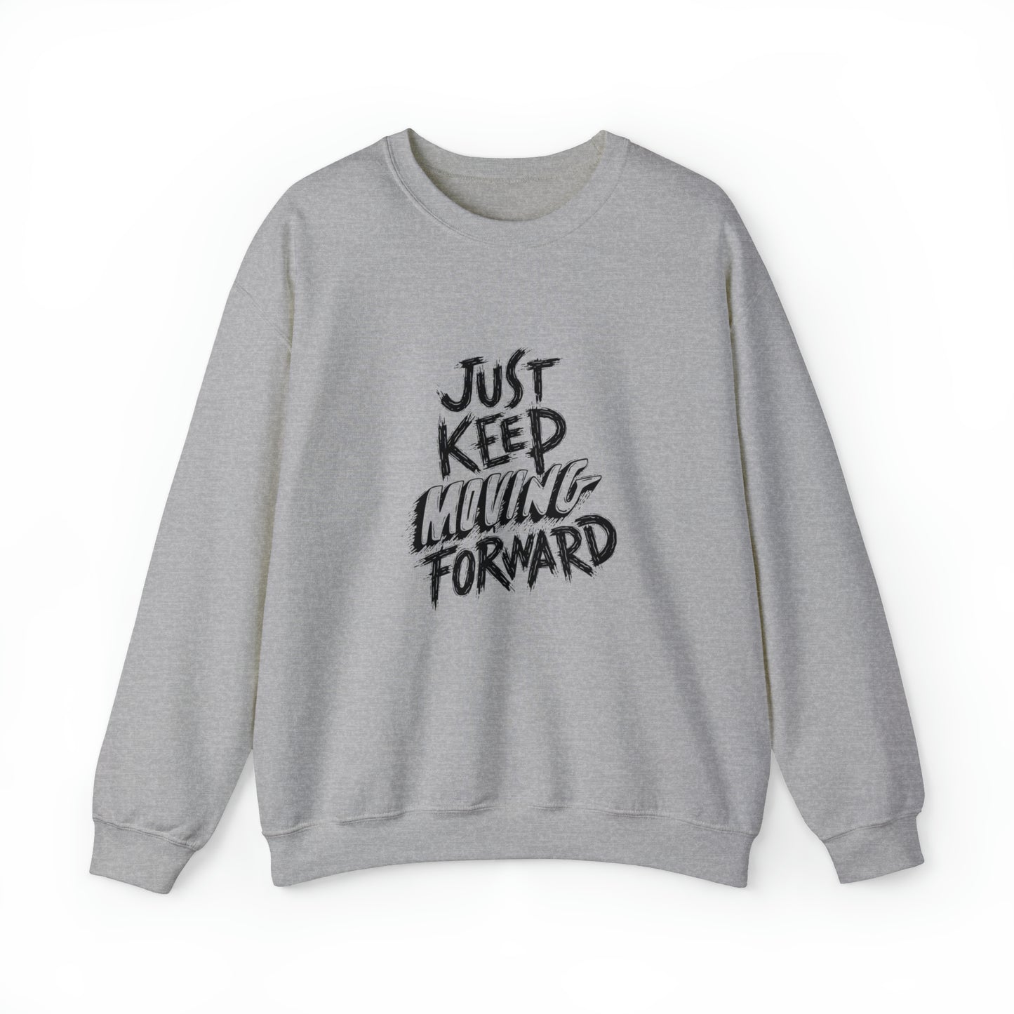 JUST KEEP MOVING FORWARD beautiful  Heavy Blend™ Crewneck Sweatshirt for Men and Women