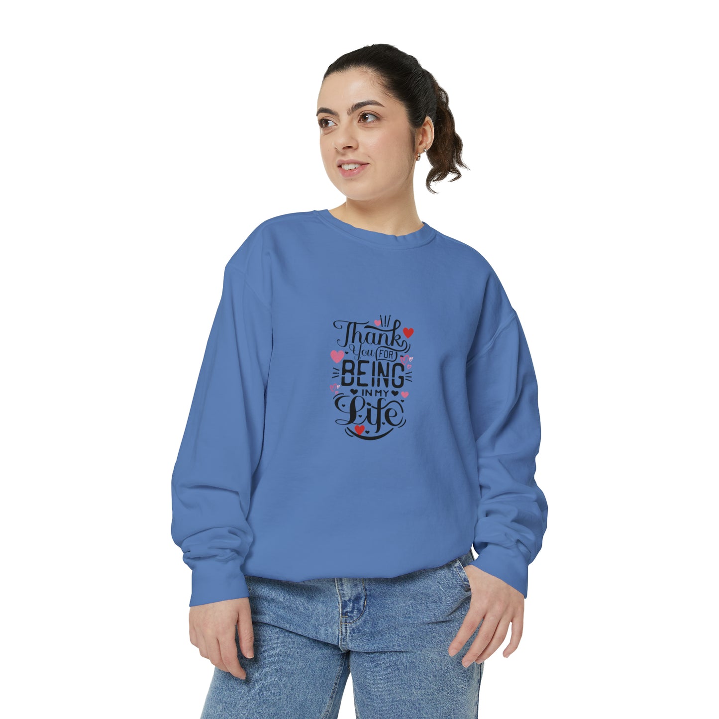 Thank you for being in my life valentine's special heavy Sweatshirt for men and women