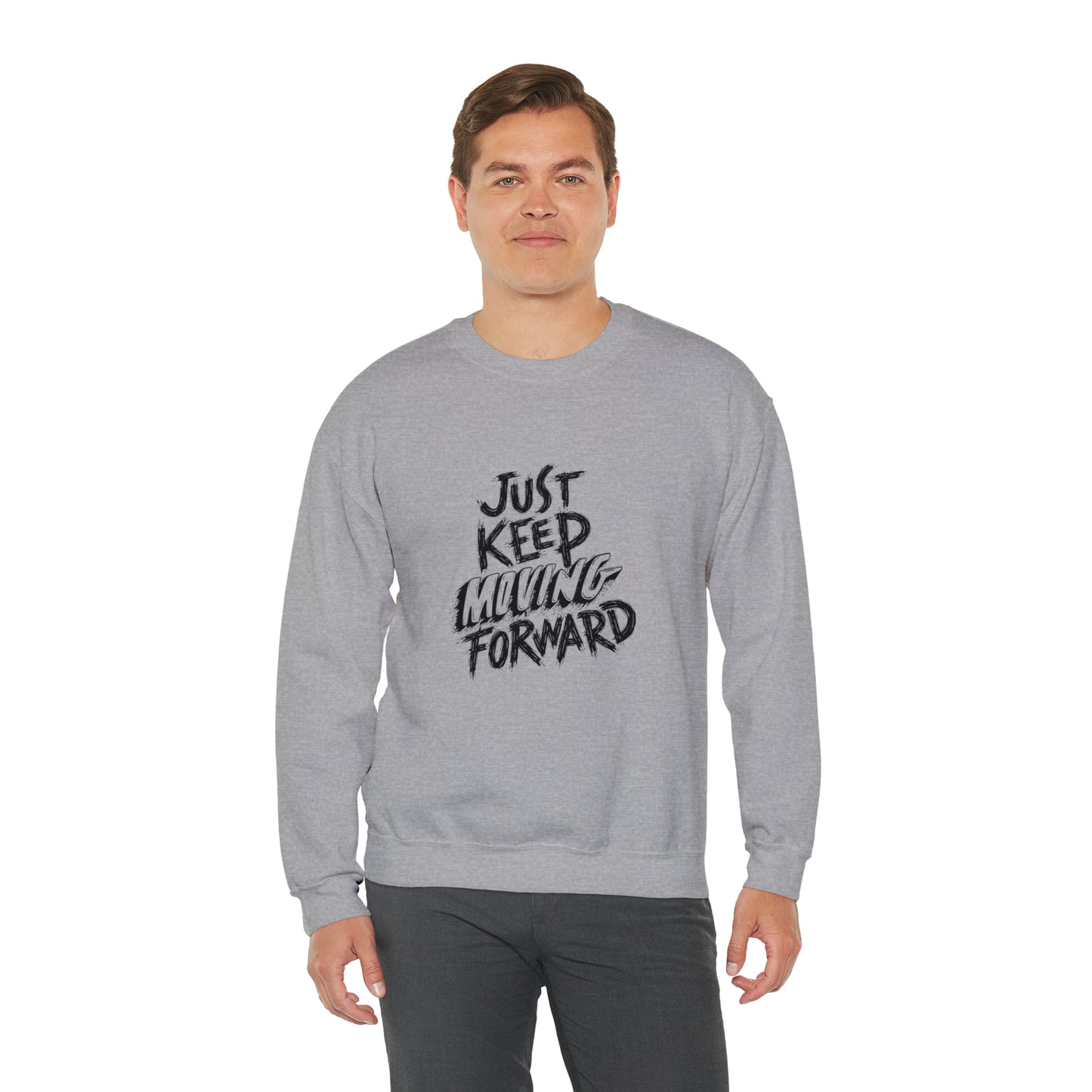 JUST KEEP MOVING FORWARD beautiful  Heavy Blend™ Crewneck Sweatshirt for Men and Women