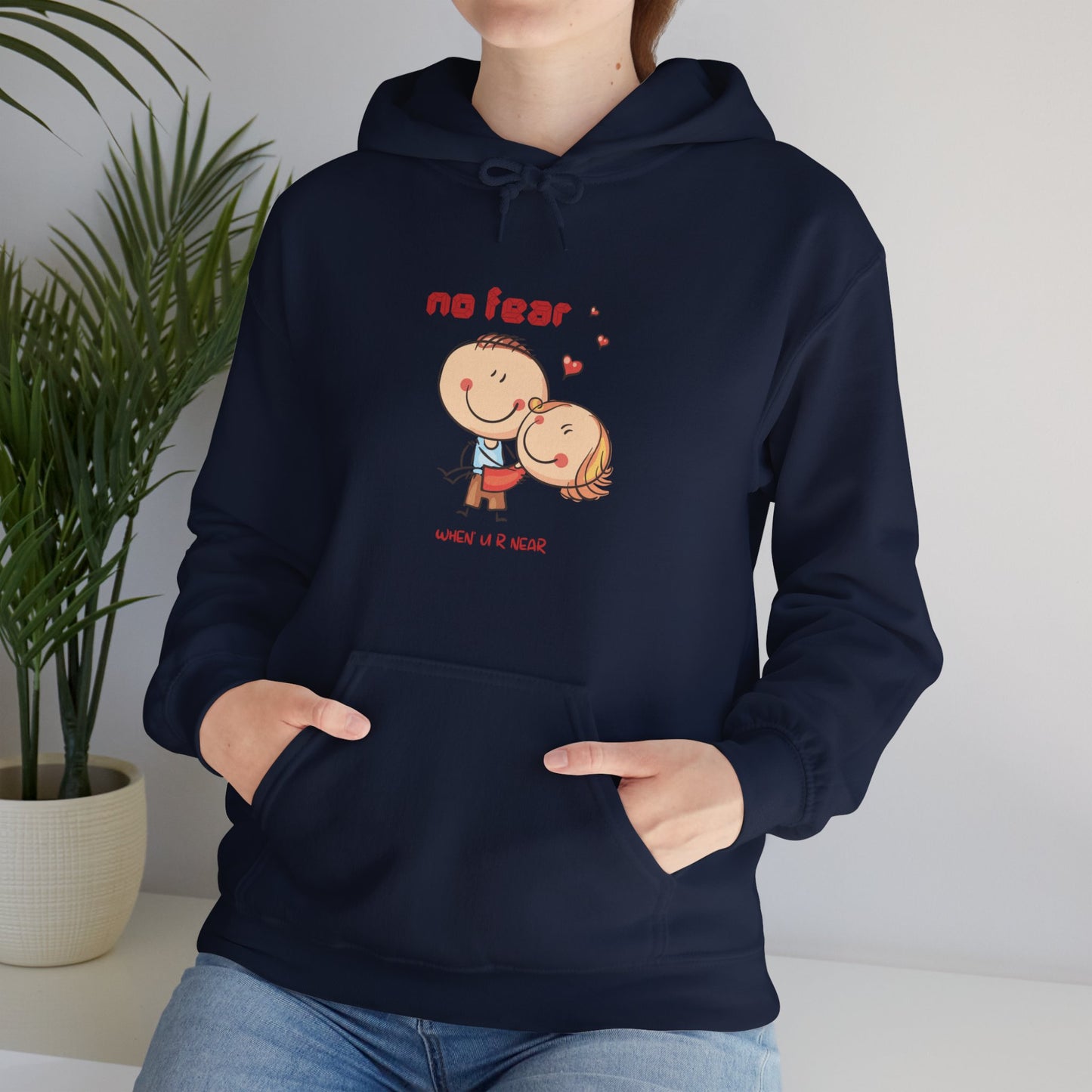 No fear when you are near cute valentine Heavy Hooded Sweatshirt for men and women