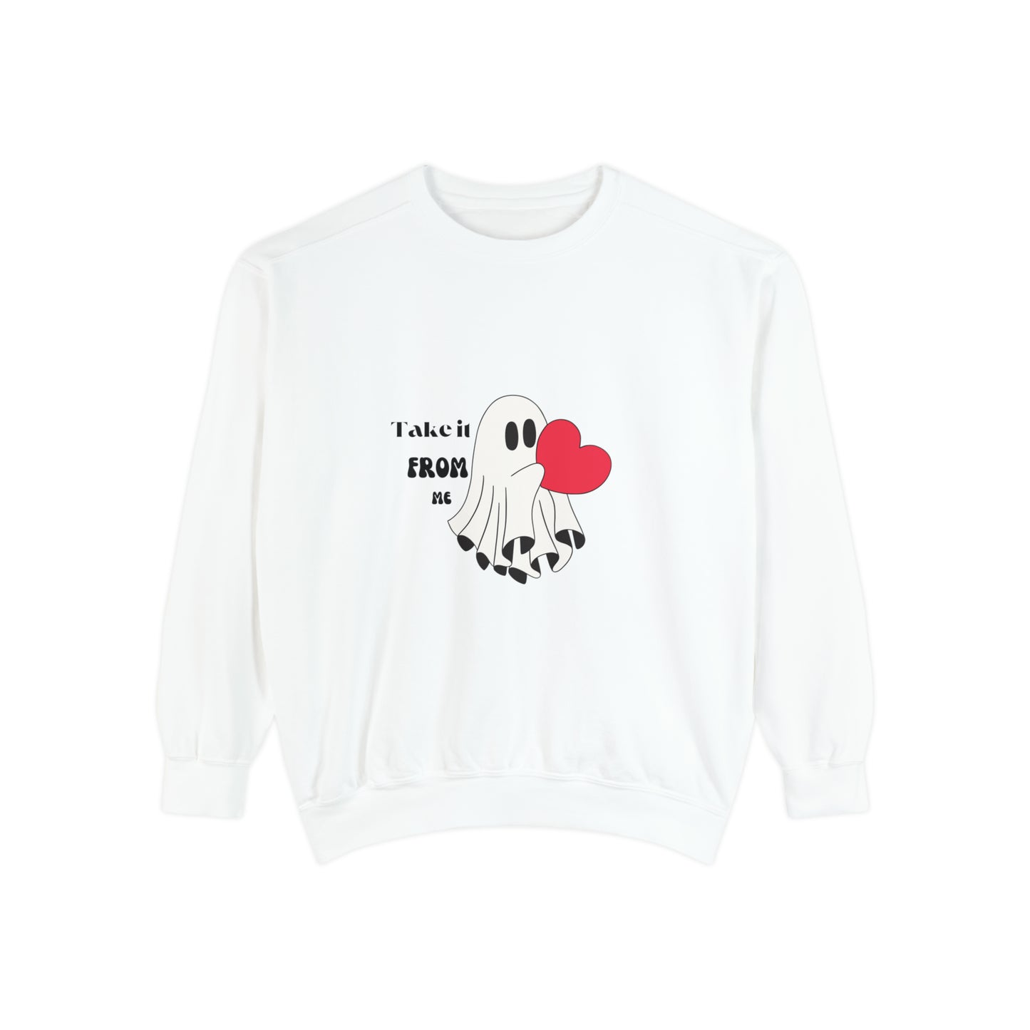 Take it from me proposal, Valentine's special Sweatshirt for men and women