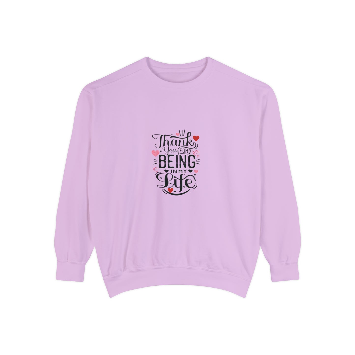 Thank you for being in my life valentine's special heavy Sweatshirt for men and women