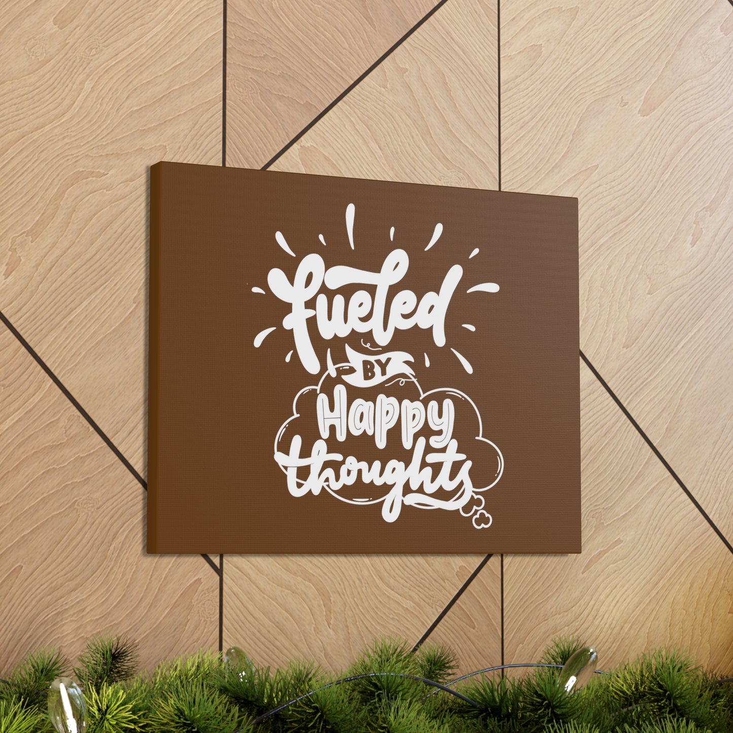 Fueled with happy thoughts motivational Canvas Gallery Wraps