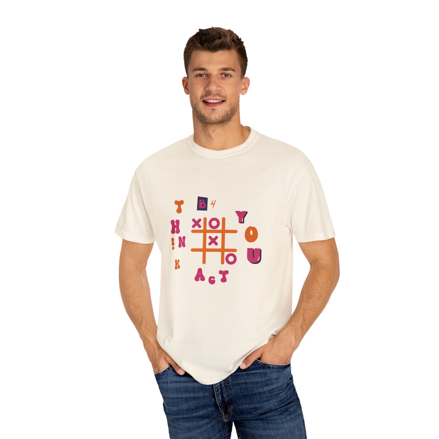 Playful and Colourful think before you act T-shirt for men and women