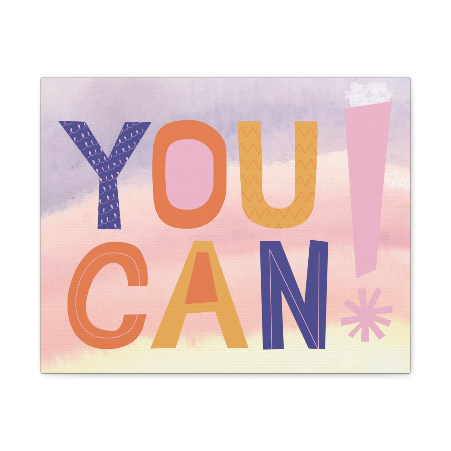 Motivational You can! Canvas Gallery Wraps