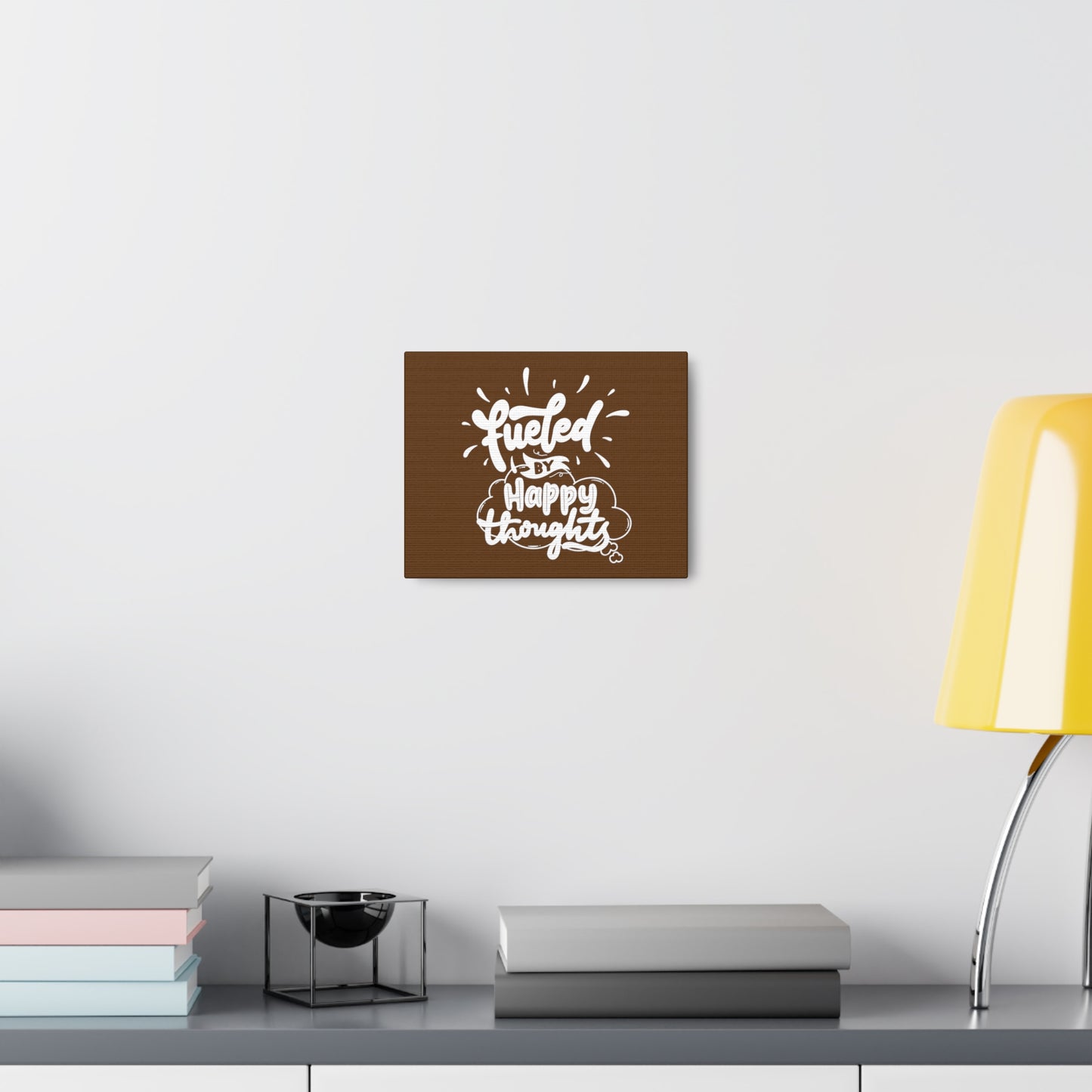 Fueled with happy thoughts motivational Canvas Gallery Wraps