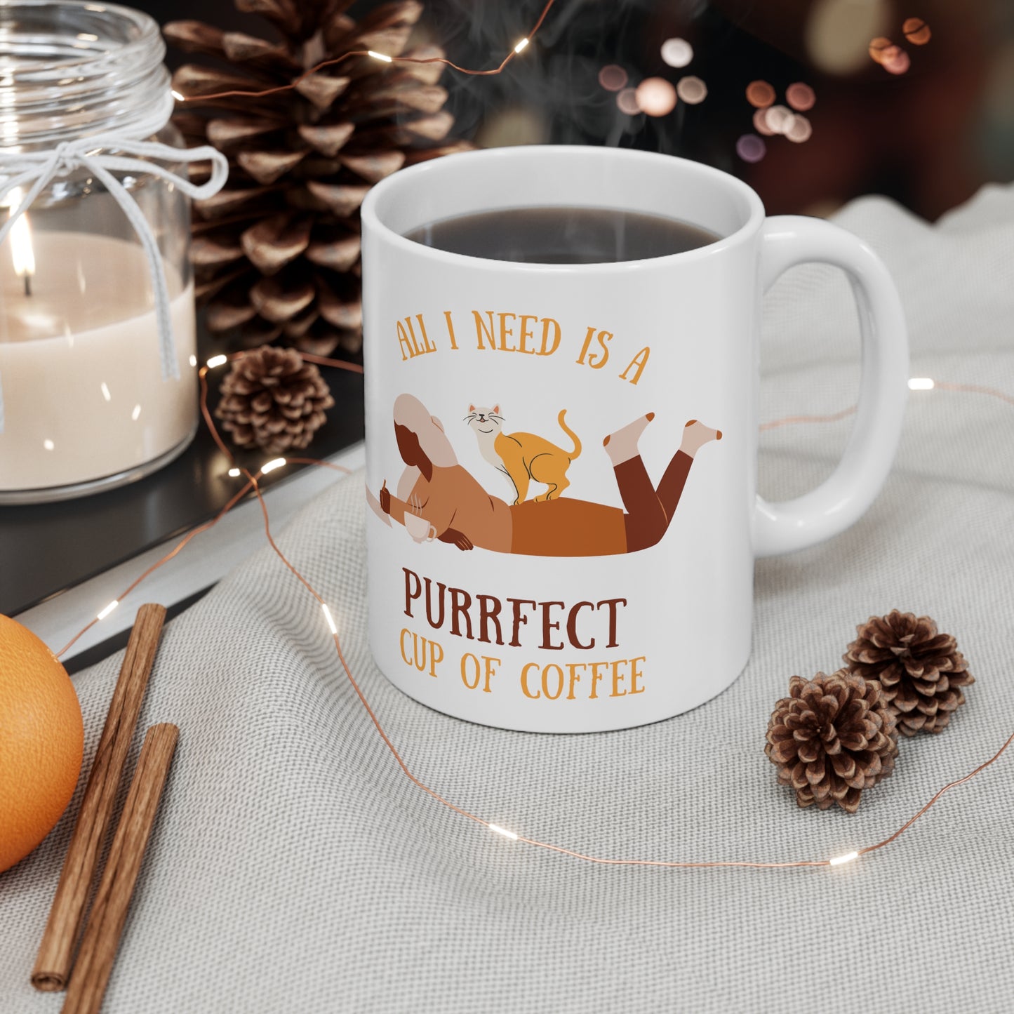 All i need is a purrfect Coffee Cute Coffee Mug 11oz