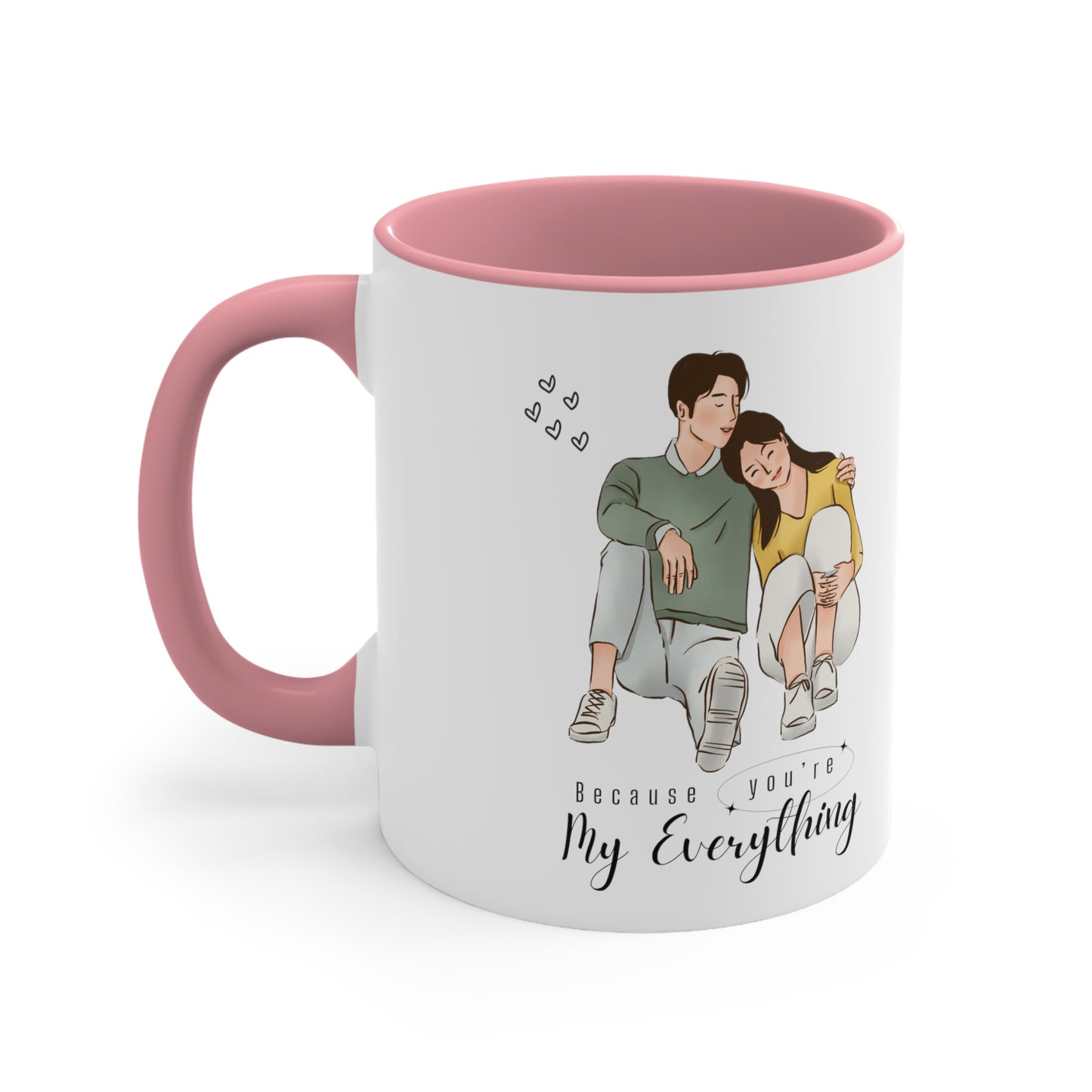 Valentine's day special because you're my everything Coffee Mug, 11oz