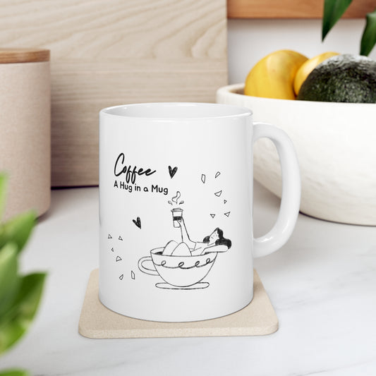 Hug in a coffee mug coffee Mug 11oz for coffee lovers