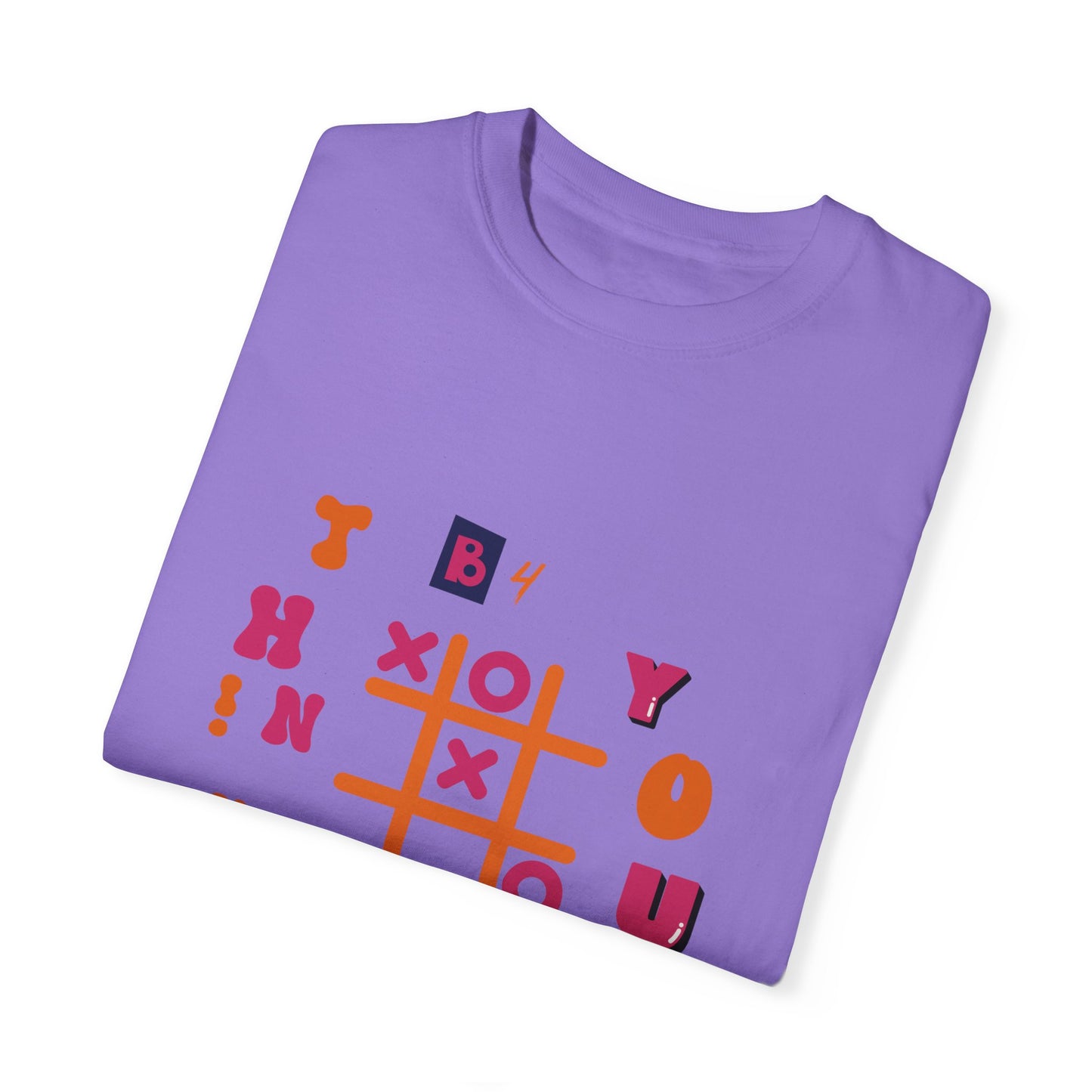 Playful and Colourful think before you act T-shirt for men and women