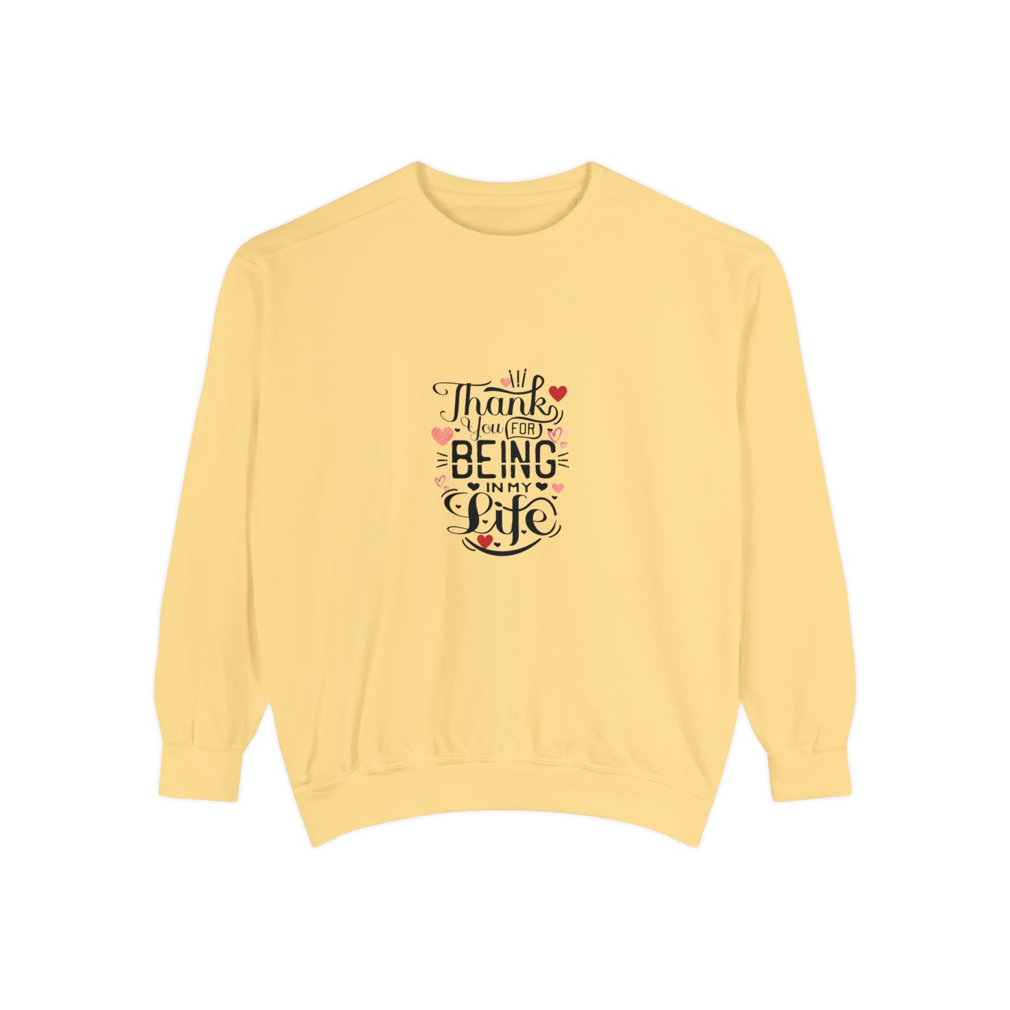 Thank you for being in my life valentine's special heavy Sweatshirt for men and women